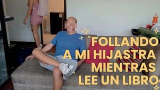I fucked my virgin stepdaughter while she was reading a book