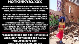 Colours under the sun  Hotkinkyjo walk —  self fisting her ass & anal prolapse outdoor